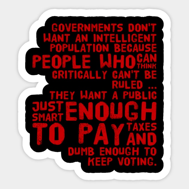 Dumb enough too vote Sticker by MADMIKE CLOTHING